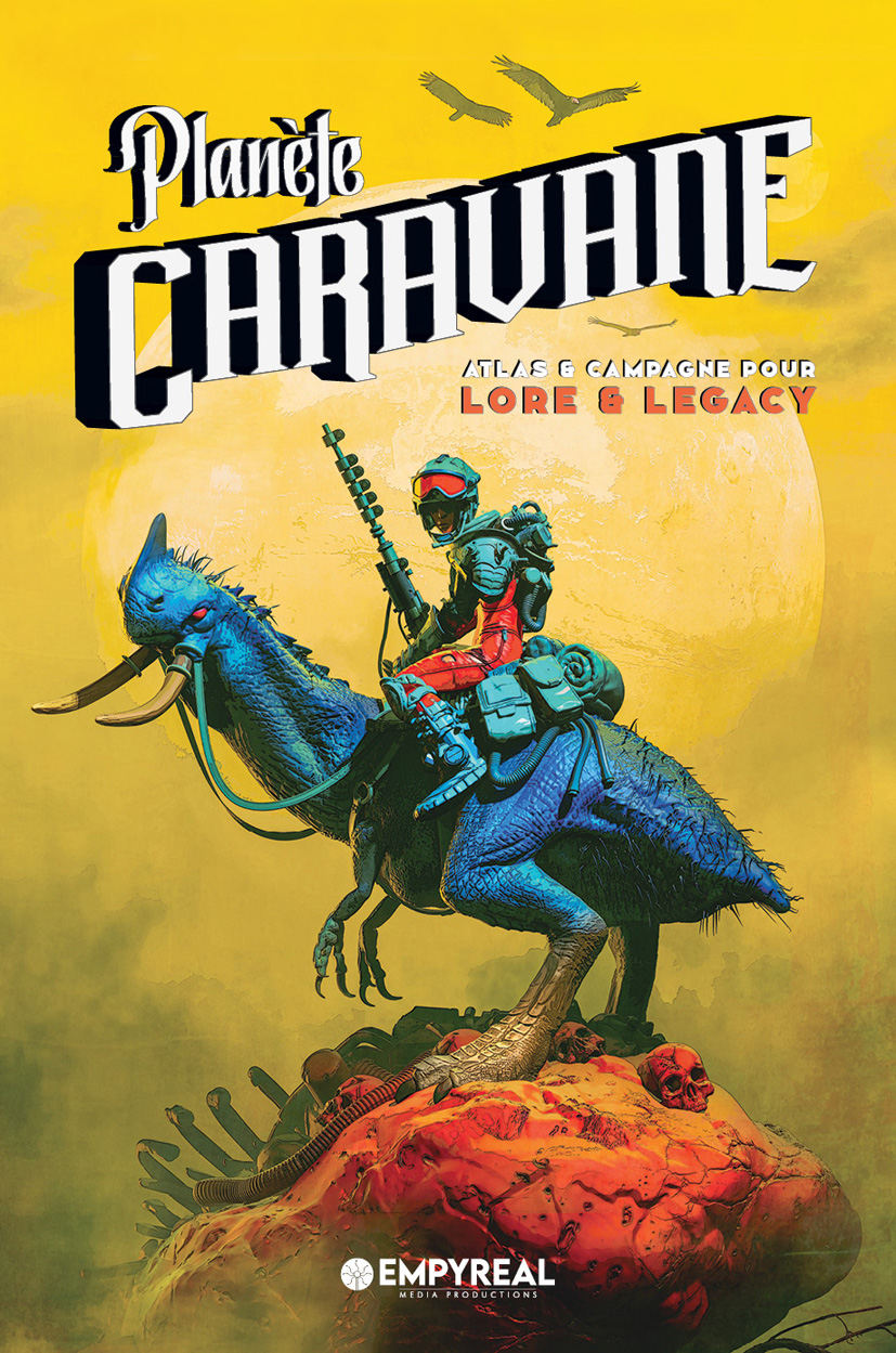 Planète Caravane : Atlas & Campagne pour Lore & Legacy