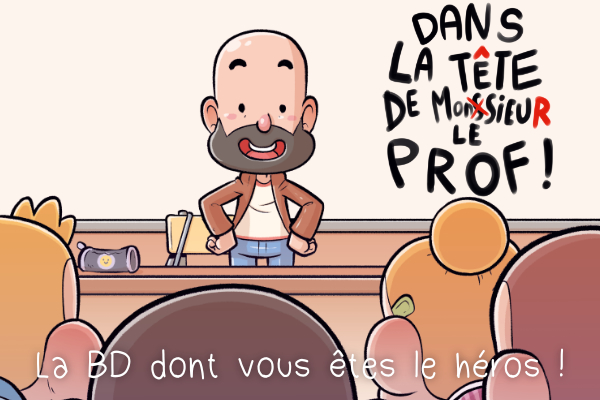 Dans la tête de monsieur le prof